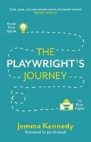 Călătoria dramaturgului: De la prima scânteie la prima seară - The Playwright's Journey: From First Spark to First Night