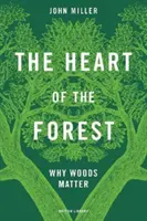 Inima pădurii - De ce sunt importante pădurile - Heart of the Forest - Why Woods Matter
