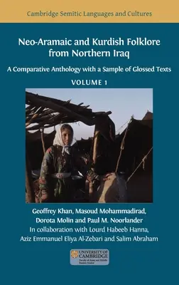 Folclor neo-aramaic și kurd din nordul Irakului: O antologie comparativă cu un eșantion de texte glosate, volumul 1 - Neo-Aramaic and Kurdish Folklore from Northern Iraq: A Comparative Anthology with a Sample of Glossed Texts, Volume 1