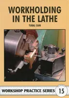 Fixarea pieselor în strung - Workholding in the Lathe