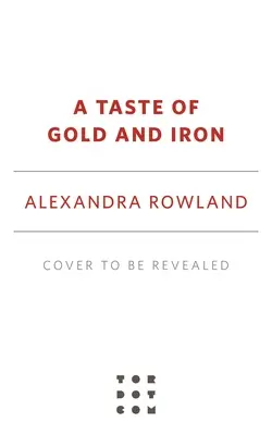 Un gust de aur și fier - A Taste of Gold and Iron