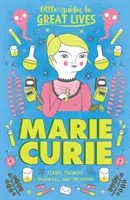 Ghiduri mici pentru vieți mărețe: Marie Curie - Little Guides to Great Lives: Marie Curie