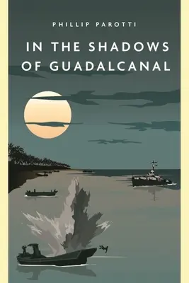 În umbra lui Guadalcanal - In the Shadows of Guadalcanal
