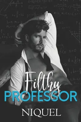 Profesorul murdar: O poveste de dragoste între elev și profesor - Filthy Professor: A Student Teacher Romance
