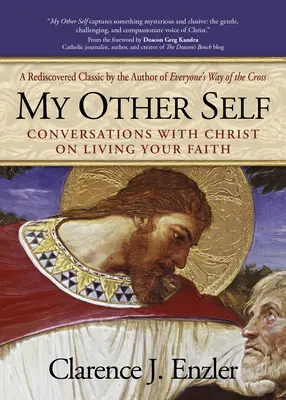 Celălalt eu al meu: Conversații cu Hristos despre trăirea credinței tale - My Other Self: Conversations with Christ on Living Your Faith