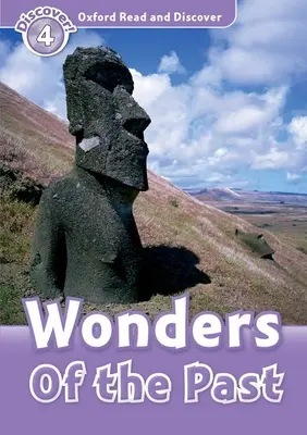 Oxford Citește și descoperă: Level 4: 750-Word Vocabulary Wonders of the Past - Oxford Read and Discover: Level 4: 750-Word Vocabulary Wonders of the Past