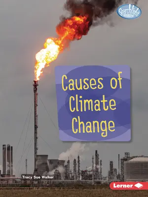 Cauzele schimbărilor climatice - Causes of Climate Change