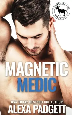 Medicul magnetic: Un roman al Cocky Hero Club - Magnetic Medic: A Cocky Hero Club Novel