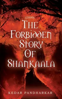 1899 - Povestea interzisă a lui Shankaala - 1899-The Forbidden Story of Shankaala