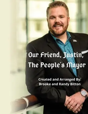 Prietenul nostru, Justin, primarul poporului - Our Friend, Justin, The People's Mayor