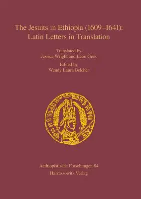 Iezuiții în Etiopia (1609-1641): Scrisori latine în traducere - The Jesuits in Ethiopia (1609-1641): Latin Letters in Translation