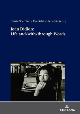 Joan Didion: Viața și/cu/prin cuvinte - Joan Didion: Life And/With/Through Words