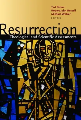 Învierea: Evaluări teologice și științifice - Resurrection: Theological and Scientific Assessments
