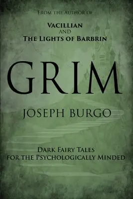 Grim: Basme întunecate pentru cei cu probleme psihologice - Grim: Dark Fairy Tales for the Psychologically Minded