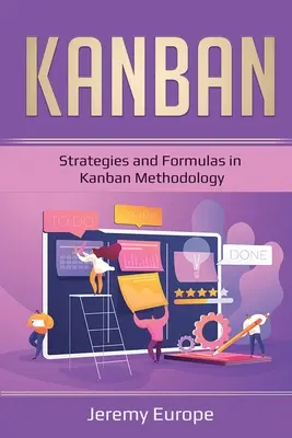 Kanban: Strategii și formule în metodologia Kanban - Kanban: Strategies and Formulas in Kanban Methodology