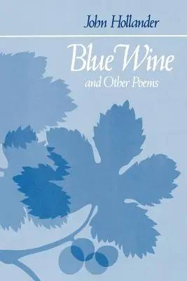 Vin albastru și alte poezii - Blue Wine and Other Poems