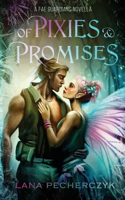 Pixies și promisiuni - Of Pixies and Promises