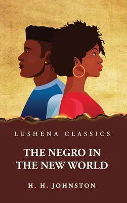 Negrul în lumea nouă - The Negro in the New World