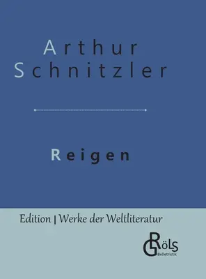 Dansul rotund: Ediție cartonată - Reigen: Gebundene Ausgabe