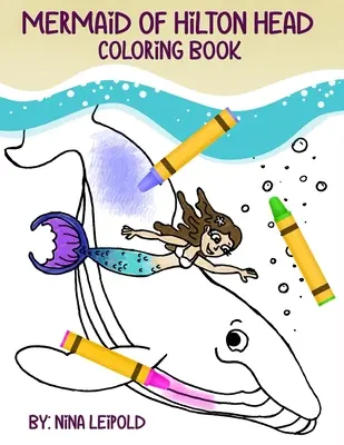 Cartea de colorat Mermaid of Hilton Head - Mermaid of Hilton Head Coloring Book