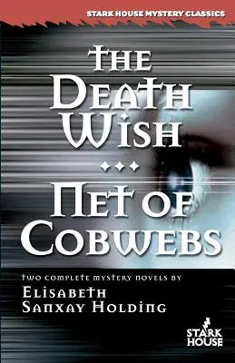Dorința de moarte / Plasa de pânze de păianjen - The Death Wish/Net of Cobwebs