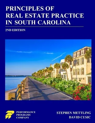 Principii ale practicii imobiliare în Carolina de Sud: ediția a 2-a - Principles of Real Estate Practice in South Carolina: 2nd Edition