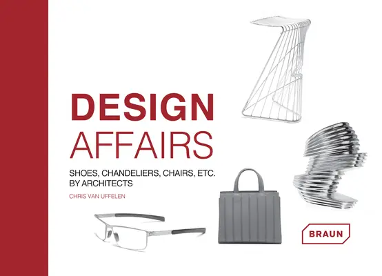 Design Affairs: Pantofi, candelabre, scaune etc. de către arhitecți - Design Affairs: Shoes, Chandeliers, Chairs Etc. by Architects