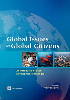 Probleme globale pentru cetățeni globali: O introducere în provocările cheie ale dezvoltării - Global Issues for Global Citizens: An Introduction to Key Development Challenges