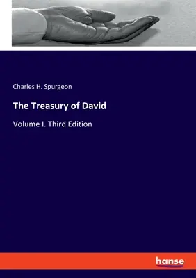 Tezaurul lui David: Volumul I. Ediția a treia - The Treasury of David: Volume I. Third Edition