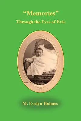 Amintiri prin ochii lui Evie (Memories Through the Eyes of Evie) - Memories Through the Eyes of Evie