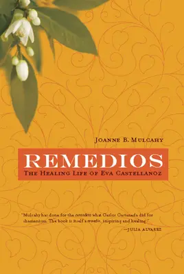 Remedios: Viața vindecătoare a Evei Castellanoz - Remedios: The Healing Life of Eva Castellanoz