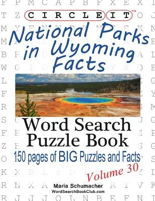Circle It, Parcurile naționale din Wyoming fapte, căutare prin cuvinte, carte puzzle - Circle It, National Parks in Wyoming Facts, Word Search, Puzzle Book