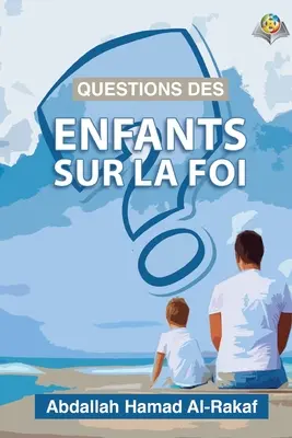 Întrebări ale copiilor cu privire la credință - Questions des enfants sur la foi