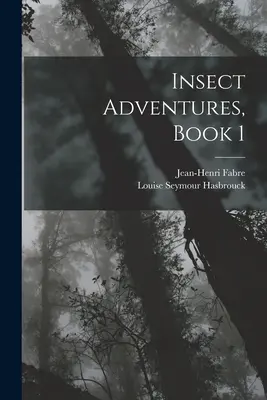 Aventurile insectelor, Cartea 1 - Insect Adventures, Book 1