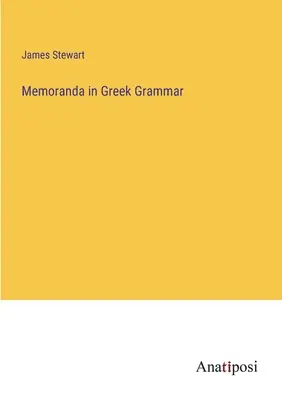 Memorandumuri în gramatica greacă - Memoranda in Greek Grammar