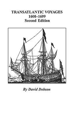 Călătorii transatlantice, 1600-1699. Ediția a doua - Transatlantic Voyages, 1600-1699. Second Edition