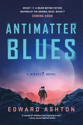Antimaterie Blues: Un roman Mickey7 - Antimatter Blues: A Mickey7 Novel