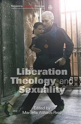 Teologia eliberării și sexualitatea - Liberation Theology and Sexuality