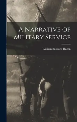 O narațiune a serviciului militar - A Narrative of Military Service