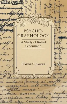 Psihografologie - Un studiu despre Rafael Scbermann - Psycho-Graphology - A Study of Rafael Scbermann