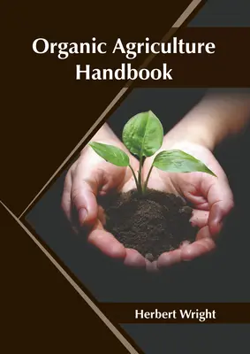 Manual de agricultură ecologică - Organic Agriculture Handbook