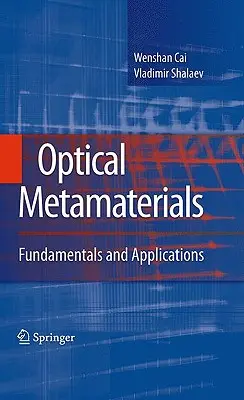 Metamateriale optice: Fundamente și aplicații - Optical Metamaterials: Fundamentals and Applications