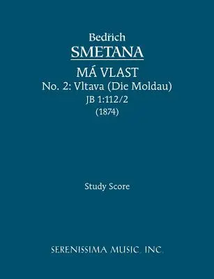 Vltava (Die Moldau), JB 1: 112/2: Partitură de studiu - Vltava (Die Moldau), JB 1: 112/2: Study score