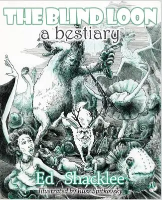 The Blind Loon - Un bestiar - The Blind Loon - A Bestiary