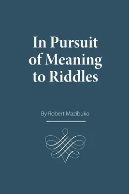 În căutarea sensului pentru ghicitori - In Pursuit of Meaning to Riddles