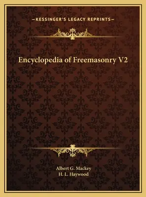 Enciclopedia Francmasoneriei V2 - Encyclopedia of Freemasonry V2