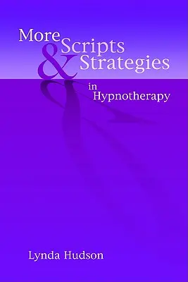 Mai multe scripturi și strategii în hipnoterapie - More Scripts and Strategies in Hypnotherapy