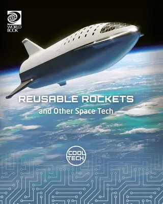 Rachete reutilizabile și alte tehnologii spațiale - Reusable Rockets and Other Space Tech