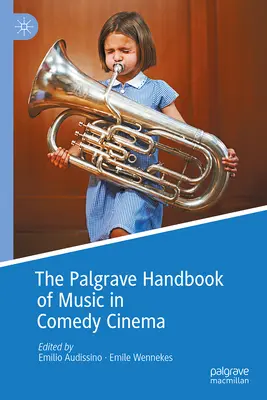 Manualul Palgrave de muzică în cinematografia de comedie - The Palgrave Handbook of Music in Comedy Cinema