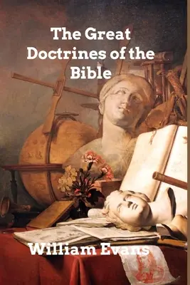 Marile doctrine ale Bibliei - The Great Doctrines of the Bible